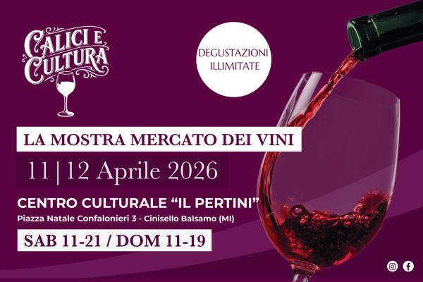 Calici e Cultura 2026 - Mostra mercato del vino a Cinisello Balsamo
